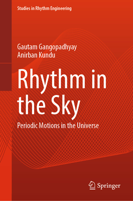 Rhythm in the Sky:Periodic Motions in the Universe (Studies in Rhythm Engineering) '24