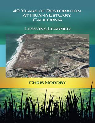 40 Years of Restoration at Tijuana Estuary, California: Lessons Learned P 176 p. 19