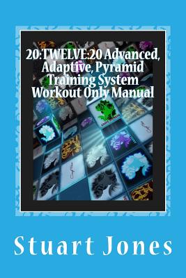 20: TWELVE:20 Advanced, Adaptive, Pyramid Training System Workout Only Manual(20: Twelve:20) P 66 p. 14
