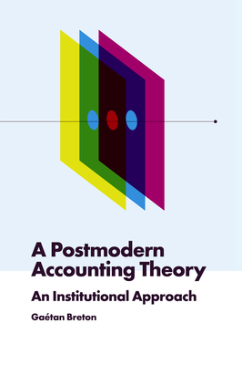 A Postmodern Accounting Theory:An Institutional Approach '18