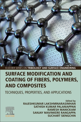 Surface Modification and Coating of Fibers, Polymers, and Composites (Elsevier Series on Tribology and Surface Engineering)