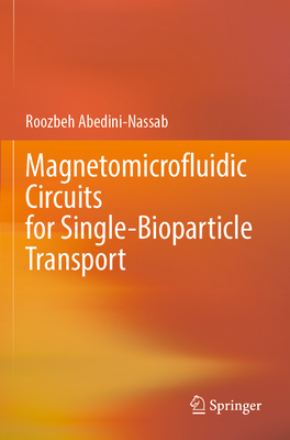 Magnetomicrofluidic Circuits for Single-Bioparticle Transport 2023rd ed. P 24