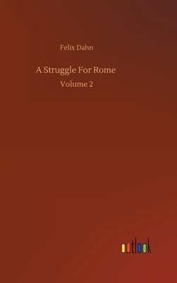 A Struggle For Rome: Volume 2 H 346 p. 20
