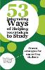 53 Interesting Ways of Helping Your Students to Study H 182 p. 21