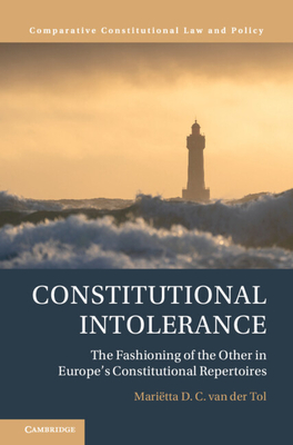 Constitutional Intolerance (Comparative Constitutional Law and Policy)