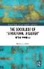 The Sociology of Structural Disaster:Beyond Fukushima (Routledge Studies in Science, Technology and Society) '21