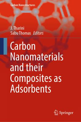 Carbon Nanomaterials and their Composites as Adsorbents (Carbon Nanostructures) '24