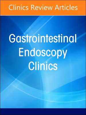 Advances in Bariatric and Metabolic Endoscopy, An Issue of Gastrointestinal Endoscopy Clinics(The Clinics: Internal Medicine 34-