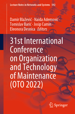 31st International Conference on Organization and Technology of Maintenance  (Lecture Notes in Networks and Systems, Vol. 592)