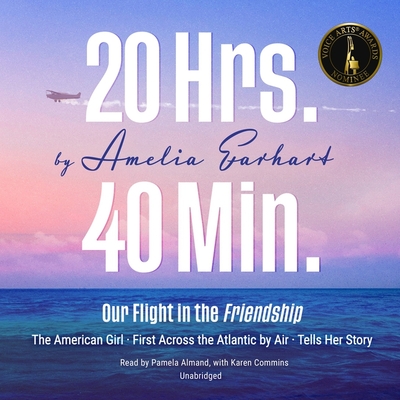 20 Hrs. 40 Min.: Our Flight in the Friendship: The American Girl, First Across the Atlantic by Air, Tells Her Story 22