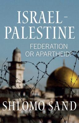 Israel-Palestine:Federation or Apartheid? '24