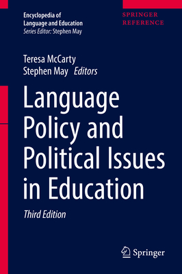 Language Policy and Political Issues in Education 3rd ed.(Encyclopedia of Language and Education) H XV, 502 p. 2 illus., 1 illus