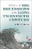 A History of Big Recessions in the Long Twentieth Century '20