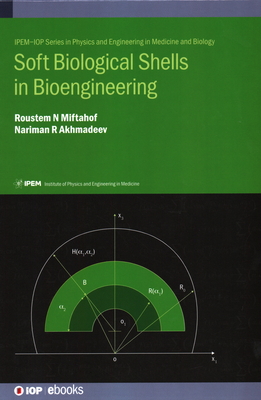 Soft Biological Shells in Bioengineering(Programme: Iop Expanding Physics) H 420 p. 19