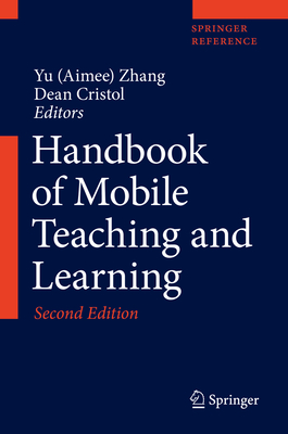 Handbook of Mobile Teaching and Learning, 2nd ed. (Handbook of Mobile Teaching and Learning) '19