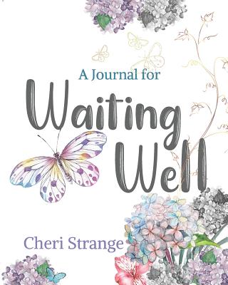 A Journal for Waiting Well P 160 p. 18