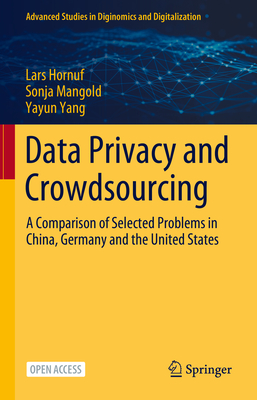 Data Privacy and Crowdsourcing 1st ed. 2023(Advanced Studies in Diginomics and Digitalization) H 23