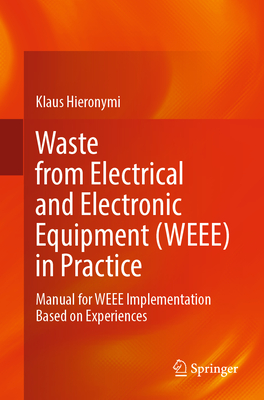Waste from Electrical and Electronic Equipment (WEEE) in Practice 1st ed. 2024 P 23