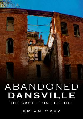 Abandoned Dansville: The Castle on the Hill P 128 p. 19