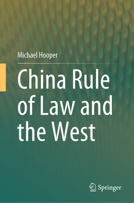 China Rule of Law and the West 2024th ed. H 180 p. 24