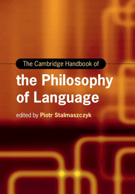 The Cambridge Handbook of the Philosophy of Language(Cambridge Handbooks in Language and Linguistics) hardcover 800 p. 21