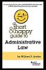 A Short & Happy Guide to Administrative Law '18