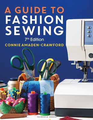 A Guide to Fashion Sewing, 7th ed. '23