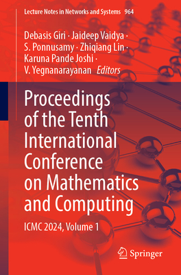 Proceedings of the Tenth International Conference on Mathematics and Computing<Vol. 1> 1st ed. 2024(Lecture Notes in Networks an