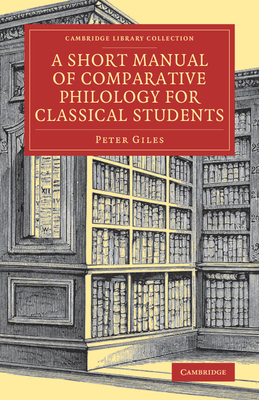 A Short Manual of Comparative Philology for Classical Students(Cambridge Library Collection - Linguistics) P 594 p. 18
