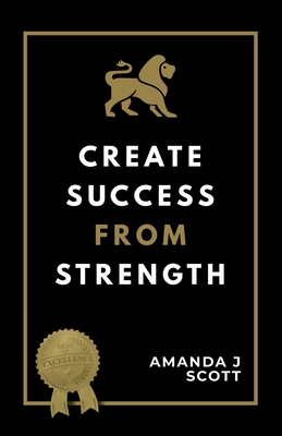 Create Success From Strength P 172 p. 19