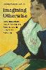 Imagining Otherwise – How Readers Help to Write Nineteenth–Century Novels H 240 p. 24