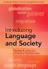 Introducing Language and Society(Cambridge Introductions to Language and Linguistics) paper 320 p. 22