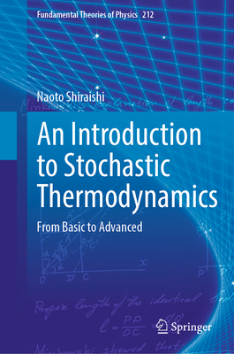 An Introduction to Stochastic Thermodynamics(Fundamental Theories of Physics Vol.212) hardcover XIV, 443 p. 23