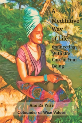 A Meditative Way of Life: Connecting with the Core of Your Being P 76 p. 23