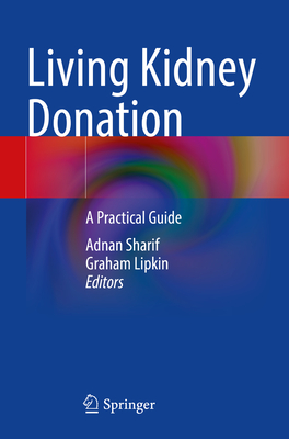 Living Kidney Donation:A Practical Guide '23