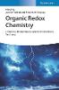Organic Redox Chemistry: Chemical, Photochemical and Electrochemical Syntheses H 256 p. 21