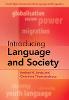 Introducing Language and Society(Cambridge Introductions to Language and Linguistics) H 320 p. 22