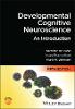 Developmental Cognitive Neuroscience: An Introduction 5th ed. P 320 p. 23