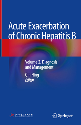 Acute Exacerbation of Chronic Hepatitis B, Vol. 2: Diagnosis and Management '19