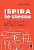 ISPIRA te stesso.: Manuale di orientamento professionale in arte e cultura.(Le Guide Di Collezione Da Tiffany & Arturo 8) P 150 