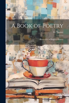A Book of Poetry: Illustrative of English History P 92 p.