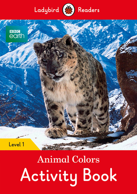 BBC Earth: Animal Colors Activity Book - Ladybird Readers Level 1 P 16 p. 19