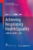 Achieving Respiratory Health Equality Softcover reprint of the original 1st ed. 2017(Respiratory Medicine) P XI, 205 p. 18