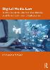 Digital Media Law:A Practical Guide for the Media and Entertainment Industries '22