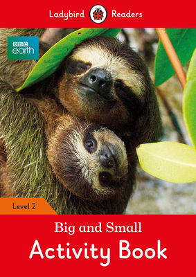 BBC Earth: Big and Small Activity Book- Ladybird Readers Level 2 P 16 p. 19