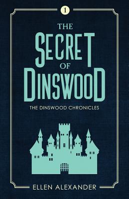 The Secret of Dinswood(Dinswood Chronicles 1) P 408 p. 19