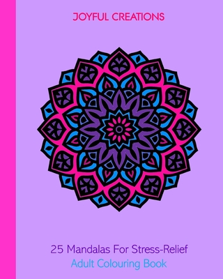 25 Mandalas For Stress-Relief: Adult Colouring Book P 54 p. 20