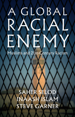 A Global Racial Enemy – Muslims and 21st–Century Racism H 210 p. 23