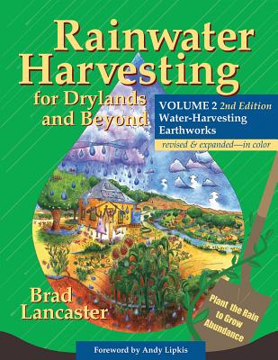 Rainwater Harvesting for Drylands and Beyond, Volume 2, 2nd Edition: Water-Harvesting Earthworks 2nd ed. P 448 p. 19