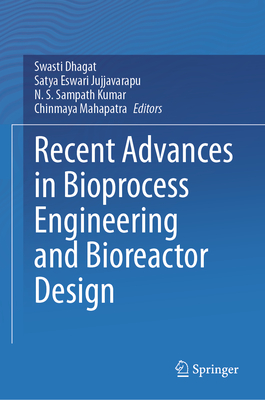 Recent Advances in Bioprocess Engineering and Bioreactor Design 2024th ed. H 24